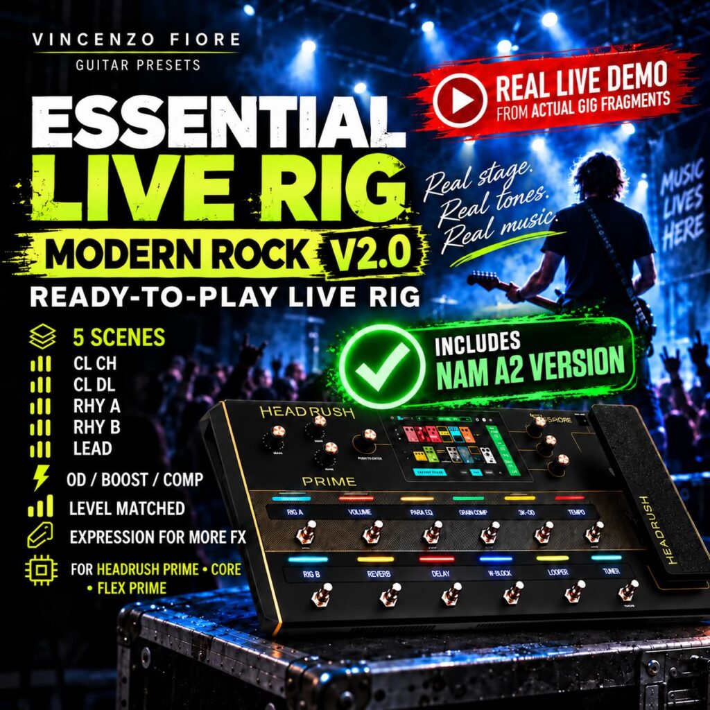 HeadRush Essential Live Rig Modern Rock 2.0 – 5 live scenes with original amp clones and NAM A2 alternative for Prime, Core and Flex Prime
